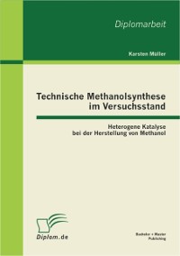 Cover Technische Methanolsynthese im Versuchsstand: Heterogene Katalyse bei der Herstellung von Methanol