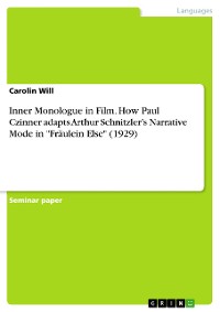 Cover Inner Monologue in Film. How Paul Czinner adapts Arthur Schnitzler’s Narrative Mode in "Fräulein Else" (1929)
