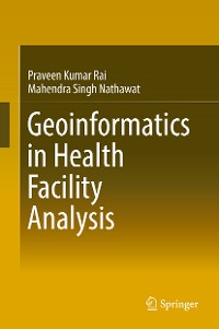 Cover Geoinformatics in Health Facility Analysis