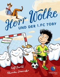 Cover Herr Wolke und der 1. FC Toby