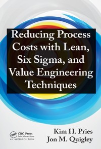 Cover Reducing Process Costs with Lean, Six Sigma, and Value Engineering Techniques