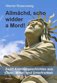 Cover Allmächd, scho widder a Mord!