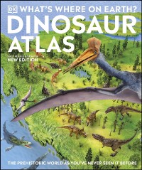 Cover What''s Where on Earth? Dinosaur Atlas
