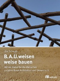 Cover B.A.U.weisen – weise bauen