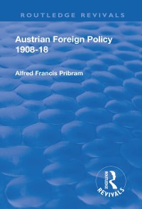 Cover Revival: Austrian Foreign Policy 1908-18 (1923)