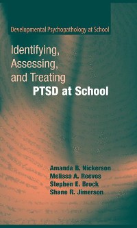 Cover Identifying, Assessing, and Treating PTSD at School