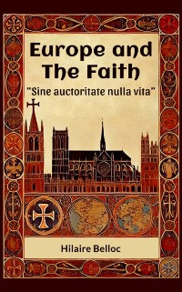 Cover Europe and the Faith &quote;Sine auctoritate nulla vita&quote;