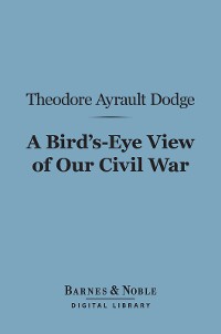 Cover A Bird's-Eye View of Our Civil War (Barnes & Noble Digital Library)