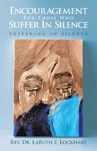 Cover Encouragement For Those Who Suffer In Silence