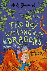 Cover The Boy Who Sang with Dragons (The Boy Who Grew Dragons 5)