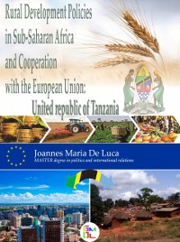 Cover Rural Development Policies in Sub-Saharan Africa  and Cooperation with the European Union : United Republic of Tanzania