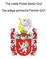 Cover The noble Polish family Gryf. Die adlige polnische Familie Gryf.