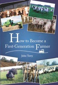 Cover How to Become a First Generation Farmer