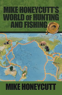 Cover Mike Honeycutt’s World of Hunting and Fishing