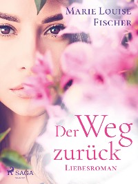 Cover Der Weg zurück - Liebesroman
