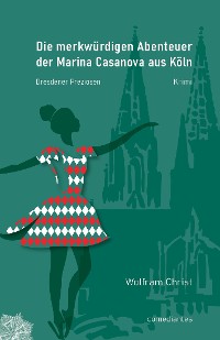Cover Die merkwürdigen Abenteuer der Marina Casanova aus Köln