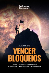 Cover A Arte De Vencer Bloqueios