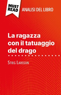 Cover La ragazza con il tatuaggio del drago di Stieg Larsson (Analisi del libro)