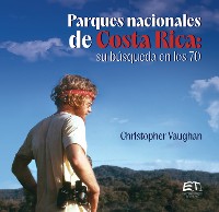 Cover Parques nacionales de Costa Rica : su búsqueda en los 70