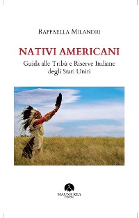 Cover Nativi Americani: Guida alle Tribù e Riserve Indiane degli Stati Uniti