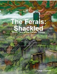 Cover Ferals: Shackled - Book Two of the Ferals Trilogy