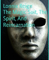 Cover The Magic Suit, The Spirit, And Reincarnation