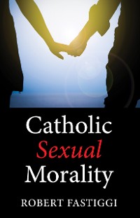 Cover Catholic Sexual Morality