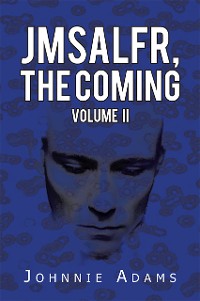 Cover Jmsalfr, the Coming Volume Ii