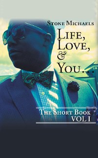 Cover LIFE, LOVE, & YOU...