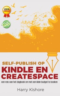 Cover Self-Publish op Kindle en CreateSpace: een reis van het dagboek om met een klein budget te boeken