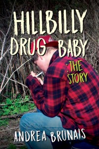 Cover Hillybilly Drug Baby: The Story