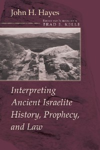 Cover Interpreting Ancient Israelite History, Prophecy, and Law