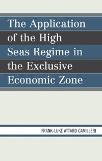 Cover Application of the High Seas Regime in the Exclusive Economic Zone