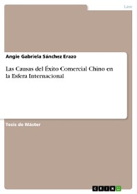 Cover Las Causas del Éxito Comercial Chino en la Esfera Internacional