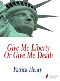 Cover Give me liberty, or give me death!