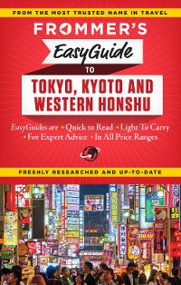 Cover Frommer's EasyGuide to Tokyo, Kyoto and Western Honshu