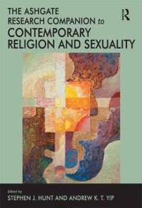 Cover The Ashgate Research Companion to Contemporary Religion and Sexuality