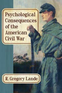 Cover Psychological Consequences of the American Civil War