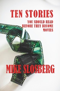 Cover Ten Stories You Should Read Before They Become Movies