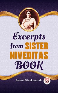 Cover Excerpts From Sister Niveditas Book