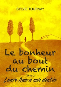 Cover Le bonheur au bout du chemin, tome 2