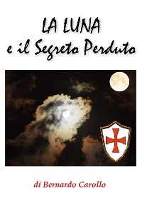 Cover La Luna e il Segreto Perduto