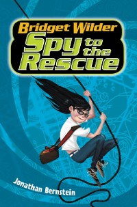 Cover Bridget Wilder #2: Spy to the Rescue