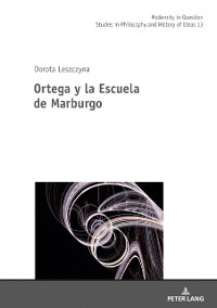 Cover Ortega y la Escuela de Marburgo