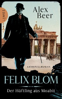 Cover Felix Blom. Der Häftling aus Moabit