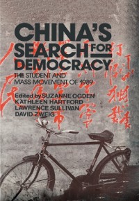 Cover China's Search for Democracy: The Students and Mass Movement of 1989