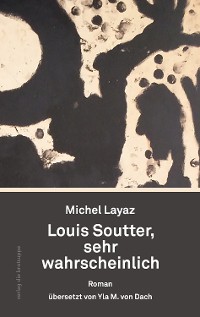Cover Louis Soutter, sehr wahrscheinlich