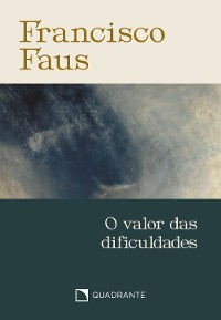 Cover O valor das dificuldades - Pocket Francisco Faus