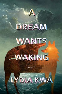 Cover A Dream Wants Waking