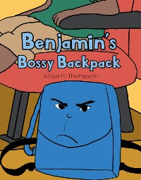 Cover Benjamin's Bossy Backpack